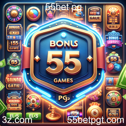 Explorando os Jogos de Bônus na 55bet pg: Aumente suas Chances de Ganho